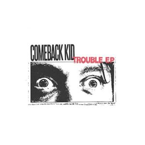 comebackkid-trouble