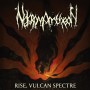 Nekromantheon  Rise, vulcan spectre