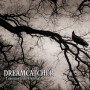 Dreamcatcher – Emerging from the shadows